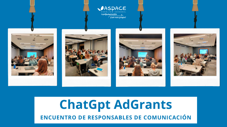 ChatGpt y AdGrants han sido los temas principales del Encuentro Anual de responsables de Comunicación del Movimiento ASPACE