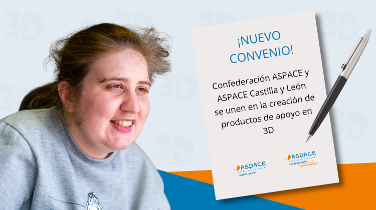 ASPACE Castilla y León y Confederación ASPACE se unen para impulsar la impresión 3D de productos de apoyo
